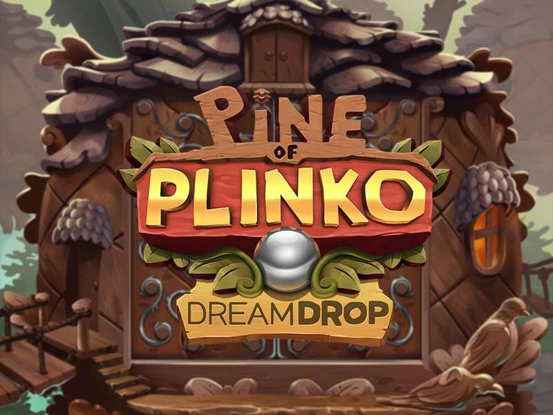 Pine Of Plinko Dream Drop